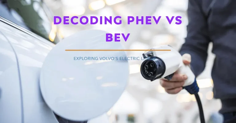 Difference Between a PHEV and a BEV in Volvo's Lineup.