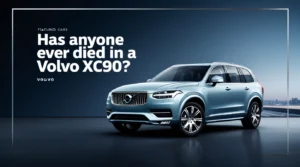 Has Anyone Ever Died in a Volvo XC90