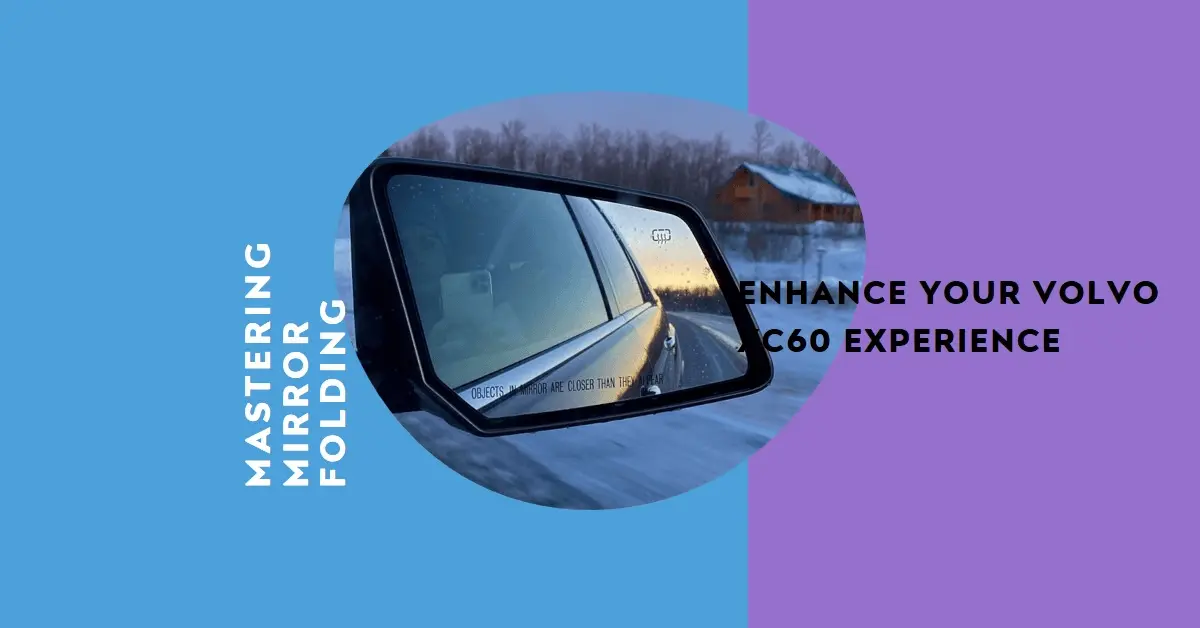 How to Fold Mirrors on Volvo XC60