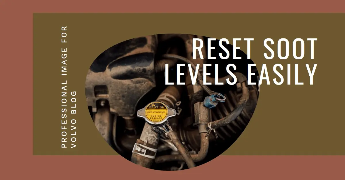 How to Reset Soot Level on Volvo