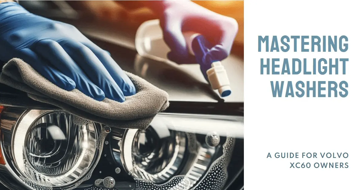 how to use headlight washers on 2024 volvo xc60 1