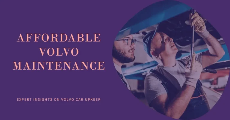 Is Volvo Maintenance Expensive