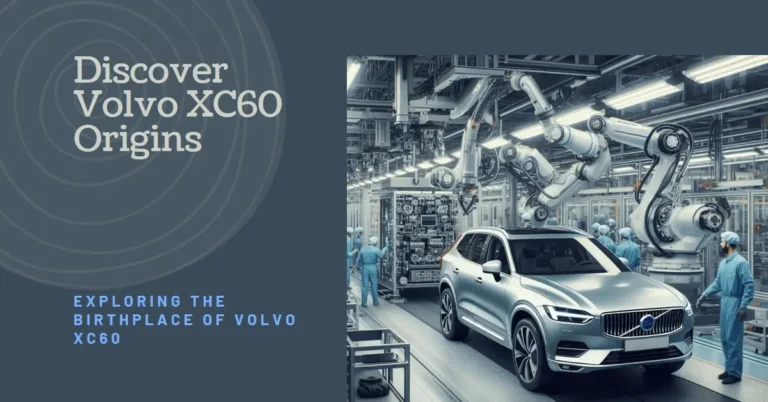 Where is the Volvo XC60 Made