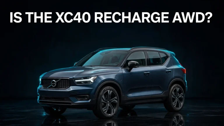 Is the Volvo XC40 Recharge AWD? The Full Drivetrain History (2021–2026) Is the Volvo XC40 Recharge AWD? The Full Drivetrain History (2021–2026)